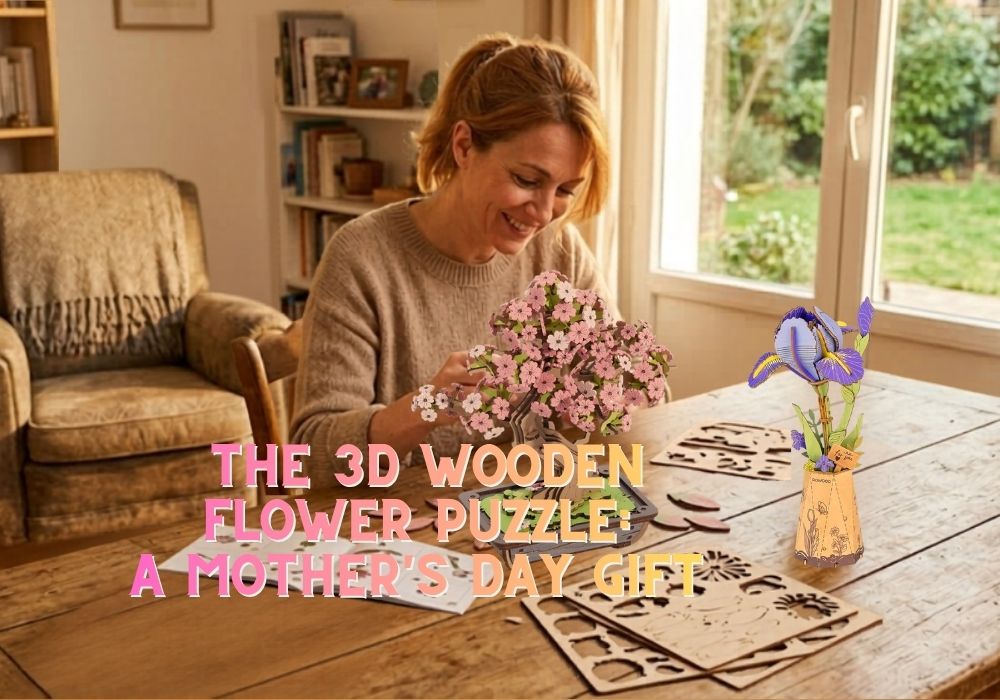 The 3D Wooden Flower Puzzle: A Mother's Day Gift She'll Never Throw Away