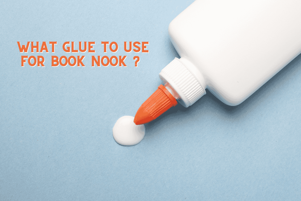 what glue to use for book nook ?